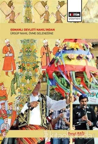 Osmanlı Devleti Nahıl'ından Ürgüp Nahıl Övme Geleneğine