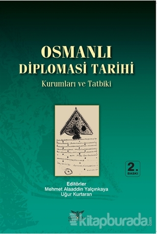 Osmanlı Diplomasi Tarihi Mehmet Alaaddin Yalçınkaya