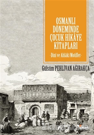 Osmanlı Döneminde Çocuk Hikaye Kitapları