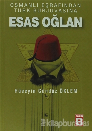 Osmanlı Eşrafından Türk Burjuvasına Esas Oğlan