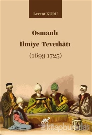 Osmanlı İlmiye Tevcihatı (1693-1725) Levent Kuru
