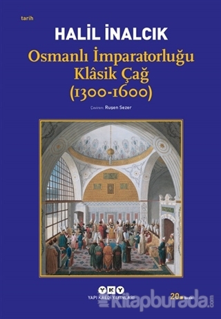 Osmanlı İmparatorluğu Klâsik Çağ (1300-1600) %25 indirimli Halil İnalc