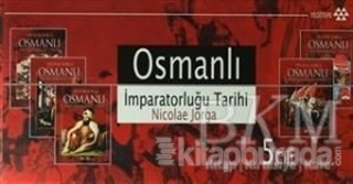 Osmanlı İmparatorluğu Tarihi (5 Cilt) %15 indirimli Nicolae Jorga