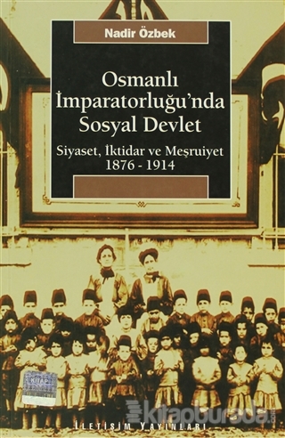 Osmanlı İmparatorluğu'nda Sosyal Devlet Nadir Özbek