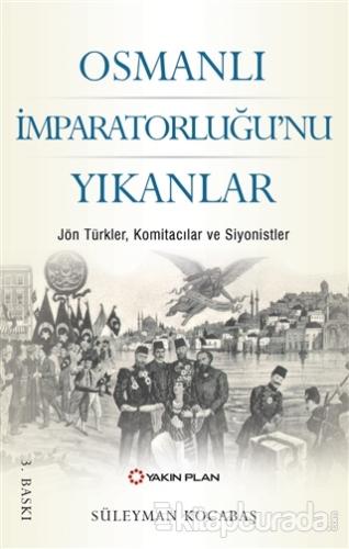 Osmanlı İmparatorluğu'nu Yıkanlar
