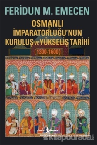 Osmanlı İmparatorluğu'nun Kuruluş ve Yükseliş Tarihi 1300-1600 %15 ind