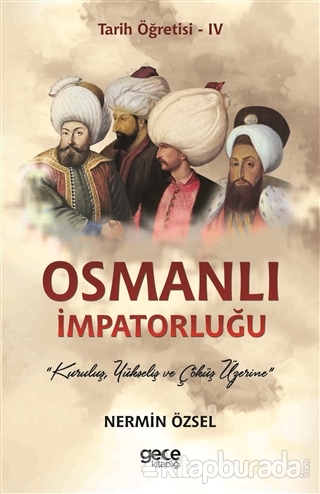 Osmanlı İmpatorluğu - Tarih Öğretisi 4 Nermin Özsel