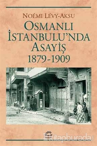 Osmanlı İstanbul'unda Asayiş 1879-1909