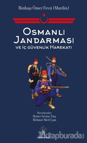 Osmanlı Jandarması ve İç Güvenlik Harekatı Hatice Sevinç Tinç