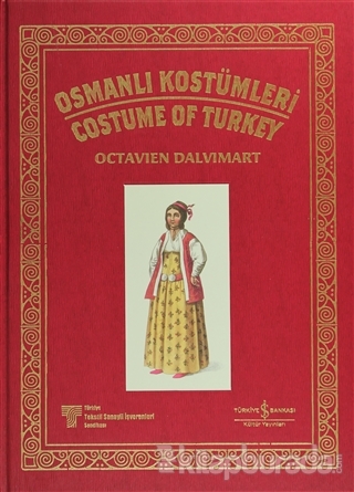 Osmanlı Kostümleri - Costume Of Turkey (Ciltli)