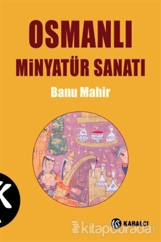 Osmanlı Minyatür Sanatı %30 indirimli Banu Mahir