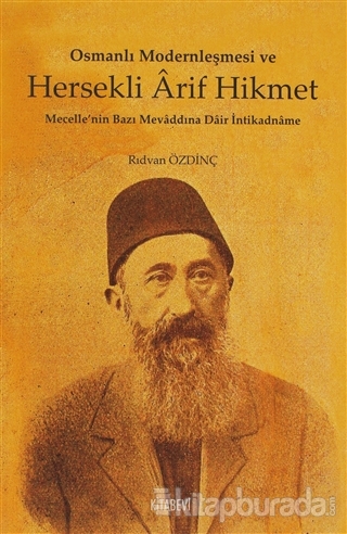 Osmanlı Modernleşmesi ve Hersekli Arif Hikmet %15 indirimli Rıdvan Özd