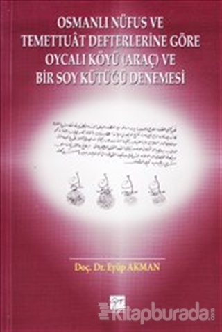 Osmanlı Nüfus ve Temettuat Defterlerine Göre Oycalı Köyü (Ciltli) Eyüp