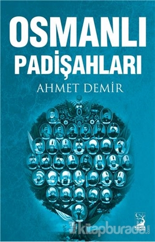 Osmanlı Padişahları %15 indirimli Ahmet Demir