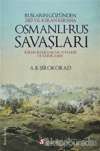 Osmanlı - Rus Savaşları %15 indirimli A. B. Şirokorad