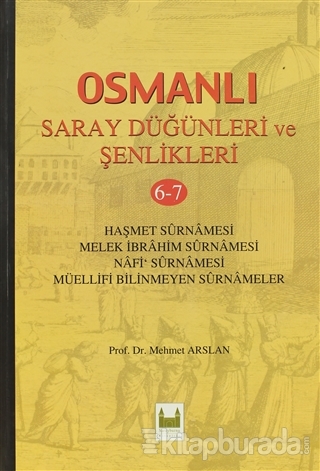 Osmanlı Saray Düğünleri ve Şenlikleri 6-7 (Ciltli)