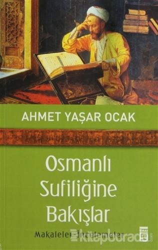 Osmanlı Sufiliğine Bakışlar %24 indirimli Ahmet Yaşar Ocak
