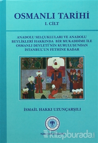 Osmanlı Tarihi 1. Cilt (Ciltli) İsmail Hakkı Uzunçarşılı