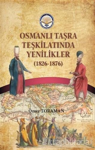 Osmanlı Taşra Teşkilatında Yenilikler (1826-1876)