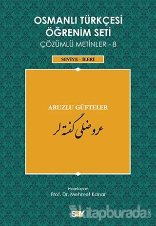 Osmanlı Türkçesi Öğrenim Seti Çözümlü Metinler 8 Mehmet Kanar