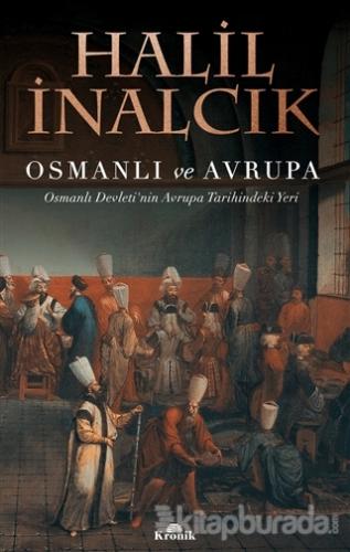 Osmanlı ve Avrupa Halil İnalcık