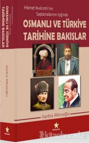Osmanlı ve Türkiye Tarihine Bakışlar