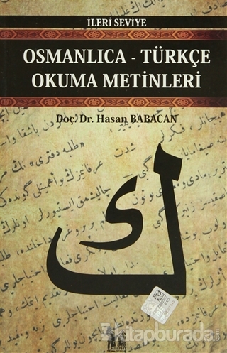 Osmanlıca-Türkçe Okuma Metinleri - İleri Seviye-2