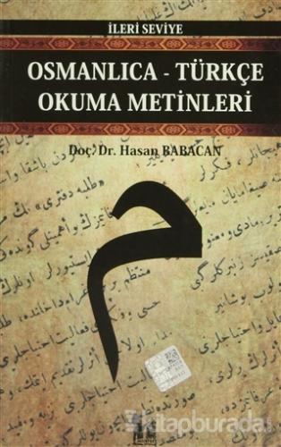 Osmanlıca-Türkçe Okuma Metinleri - İleri Seviye-4
