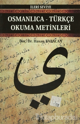 Osmanlıca-Türkçe Okuma Metinleri - İleri Seviye-6