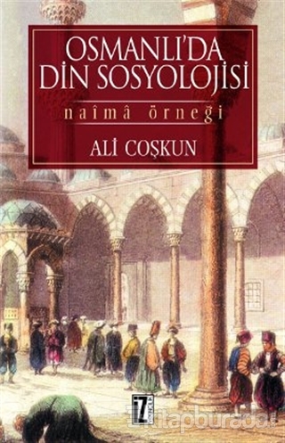 Osmanlı'da Din Sosyolojisi Naima Örneği