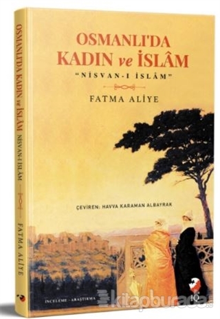 Osmanlı'da Kadın ve İslam Fatma Aliye Topuz