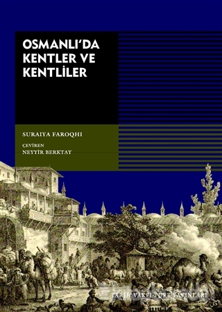 Osmanlı'da Kentler ve Kentliler
