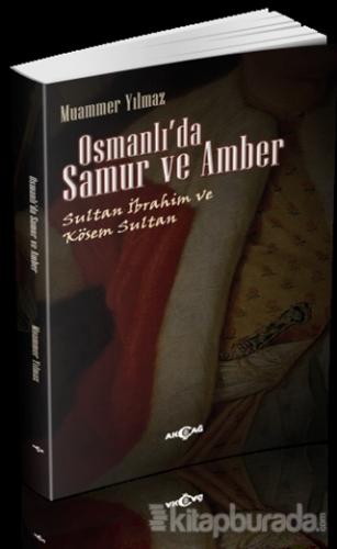 Osmanlı'da Samur ve Amber Muammer Yılmaz