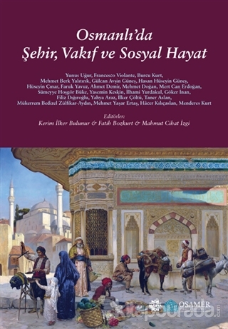 Osmanlı'da Şehir,Vakıf ve Sosyal Hayat Kolektif