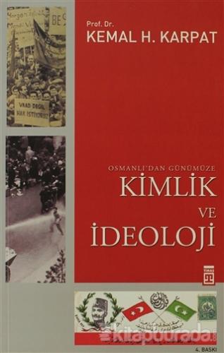 Osmanlı'dan Günümüze Kimlik ve İdeoloji Kemal H. Karpat