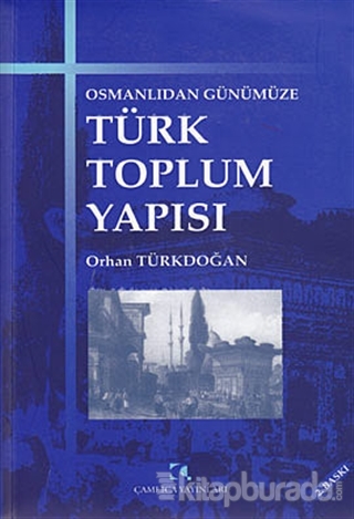 Osmanlıdan Günümüze Türk Toplum Yapısı