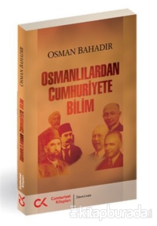 Osmanlılardan Cumhuriyete Bilim %15 indirimli Osman Bahadır