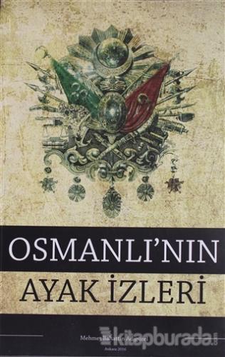 Osmanlı'nın Ayak İzleri M. Bahattin Adıgüzel