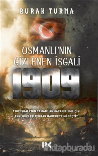 Osmanlı'nın Gizlenen İşgali 1909 Burak Turna