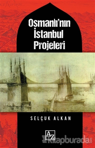 Osmanlı'nın İstanbul Projeleri
