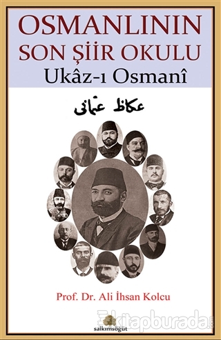 Osmanlının Son Şiir Okulu - Ukaz-ı Osmani Ali İhsan Kolcu