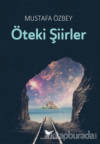 Öteki Şiirler Mustafa Özbey