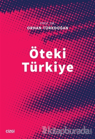 Öteki Türkiye Orhan Türkdoğan