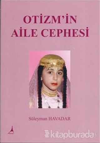 Otizm'in Aile Cephesi %15 indirimli Süleyman Havadar