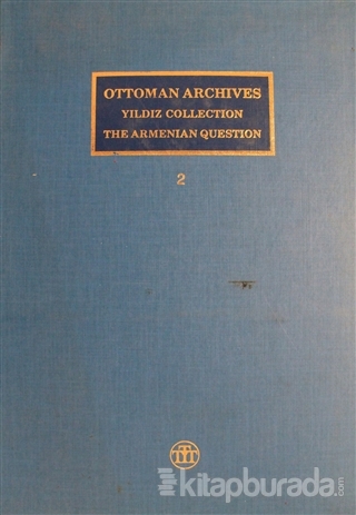 Ottoman Archives Cilt 2 - Yıldız Collection The Armenian Question (Ciltli)