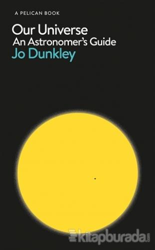 Our Universe (Ciltli) Jo Dunkley
