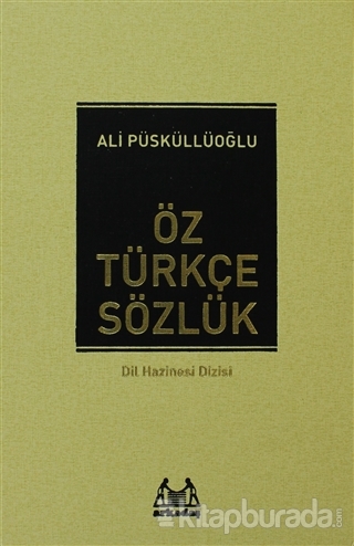 Öz Türkçe Sözlük (Ciltli)