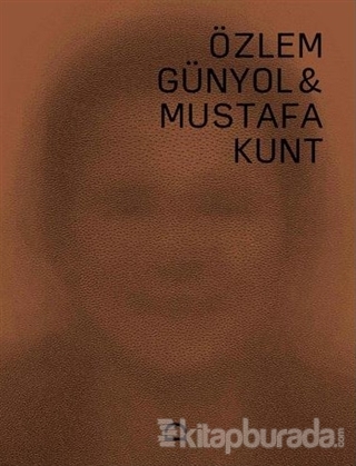 Özlem Günyol ve Mustafa Kunt (Ciltli)