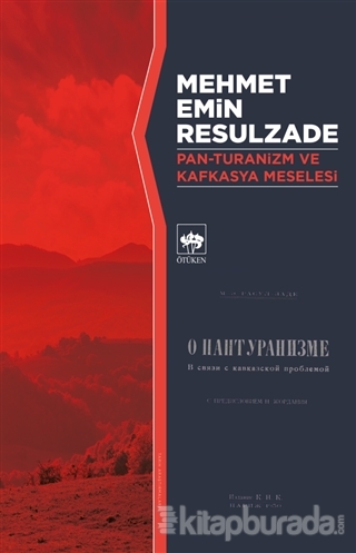 Pan-Turanizm ve Kafkasya Meselesi Mehmet Emin Resulzade