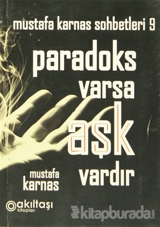 Paradoks Varsa Aşk Vardır Mustafa Karnas
